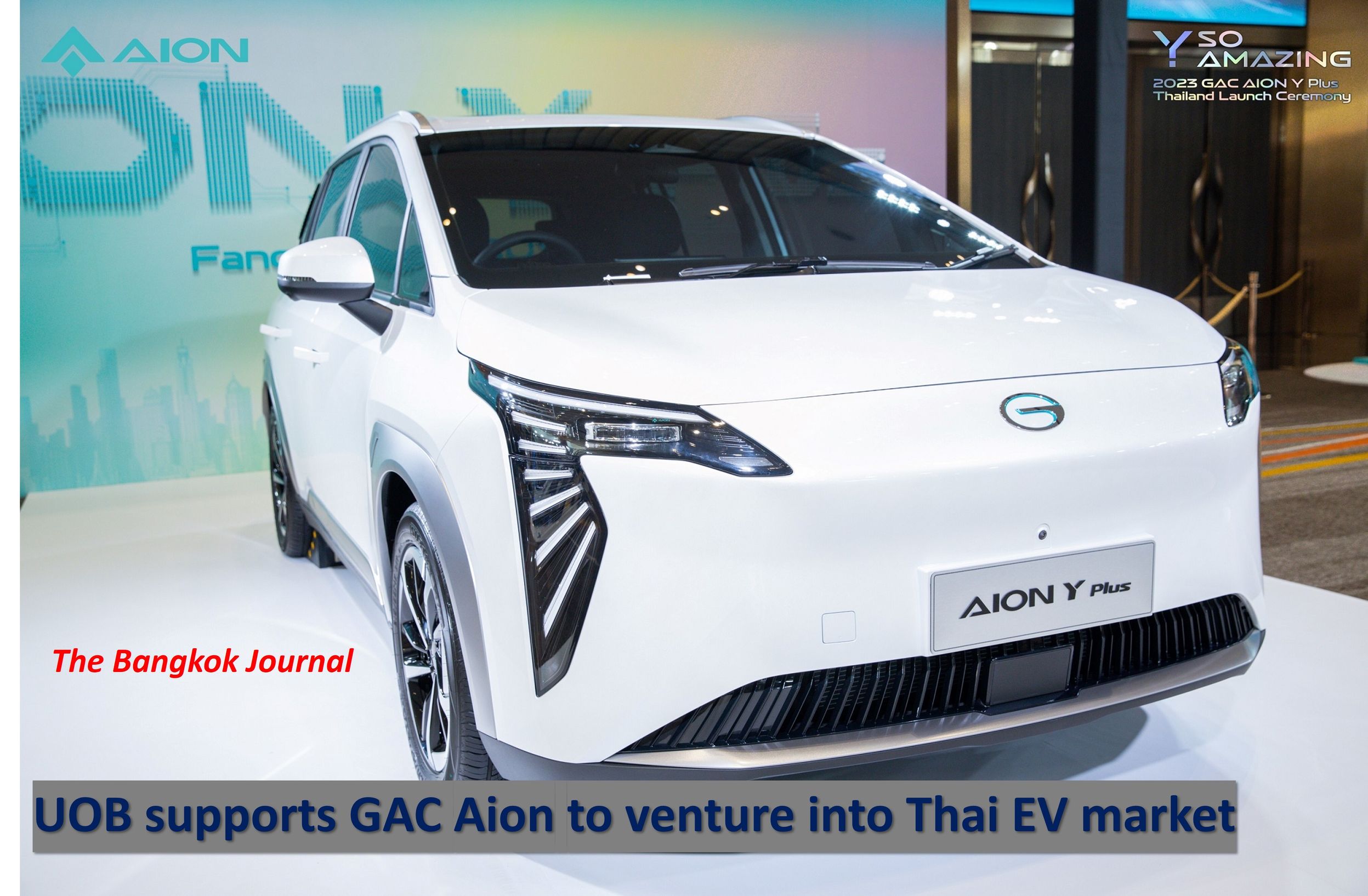 UOB supports GAC Aion to venture into Thai EV market