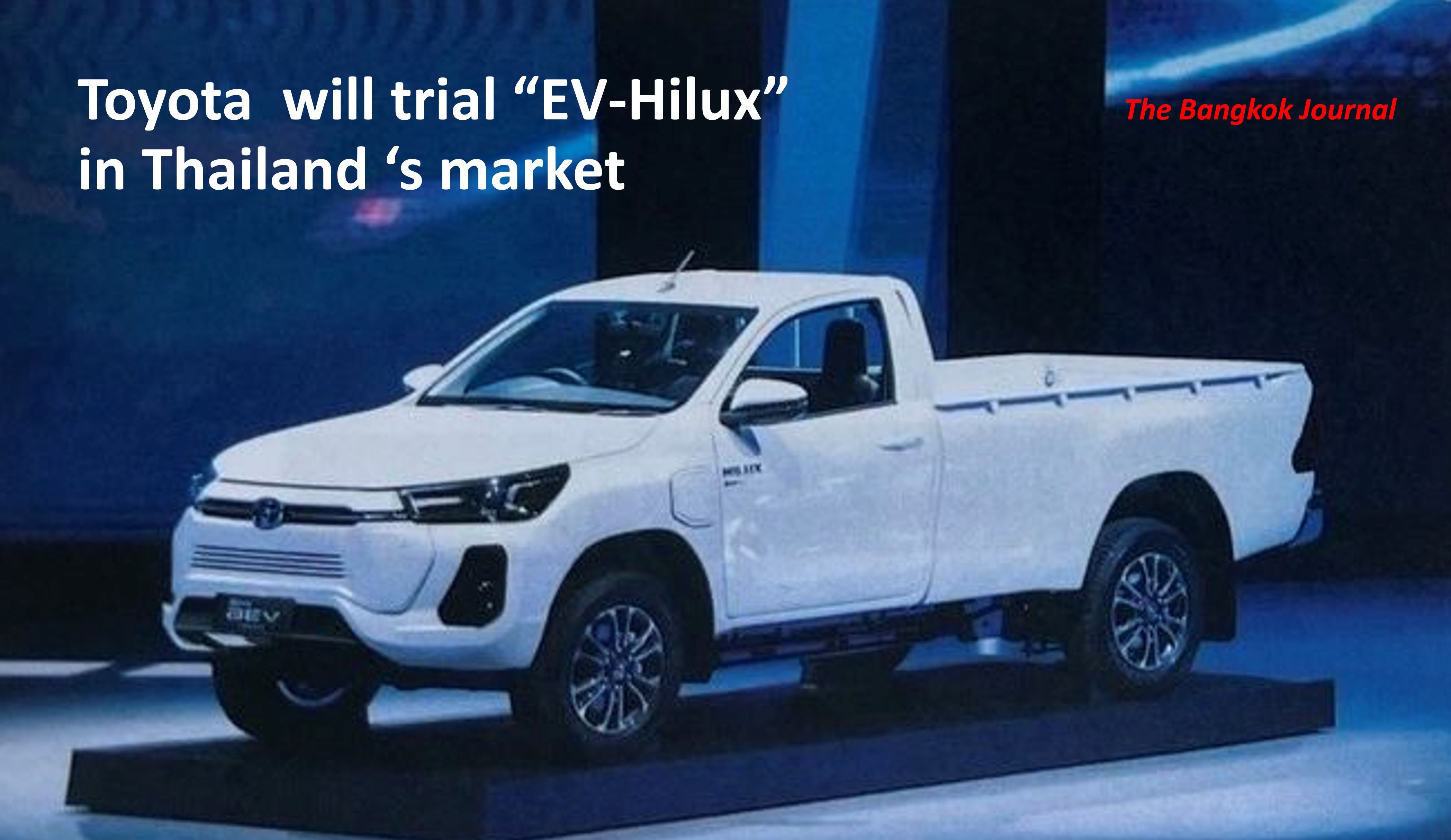 Toyota  will trial “EV-Hilux”in Thailand ‘s market