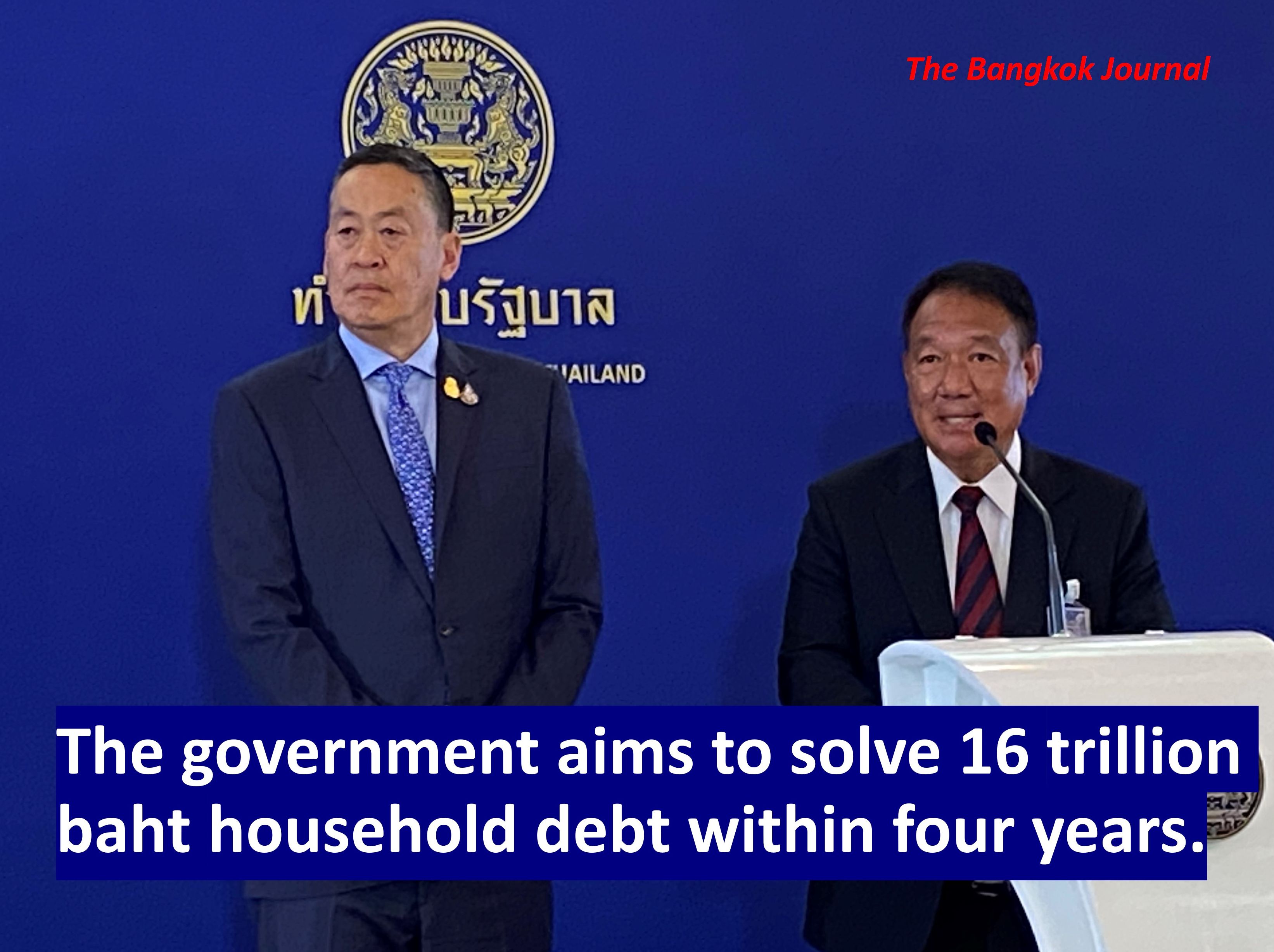 The government aims to solve 16 trillion baht household debt within four years.